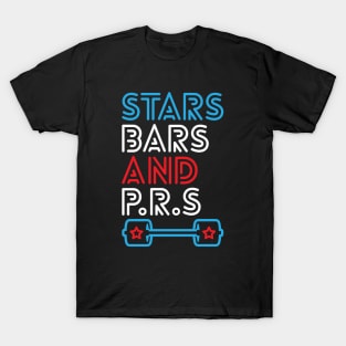 Stars, Bars And PRs T-Shirt